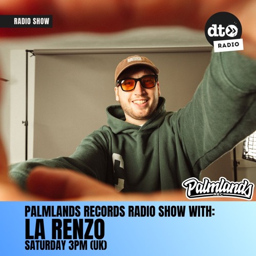 Palmlands Records Radio Show with: La Renzo (Episode 007)