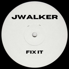 JWALKER - FIX IT