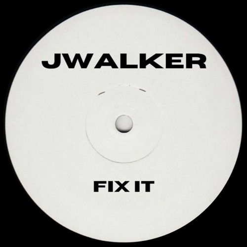 Stream JWALKER - FIX IT by Maslow Unknown