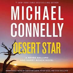 [Read] EPUB KINDLE PDF EBOOK Desert Star (A Renée Ballard and Harry Bosch Novel) by  Michael Connel