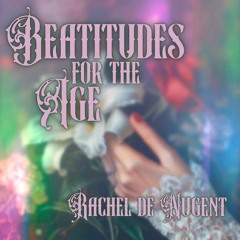 Beatitudes for the Age (demo)
