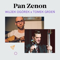 Wujek Ogórek & Tomek Grdeń - Pan Zenon