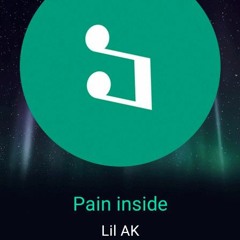 LIL AK_Pain Inside