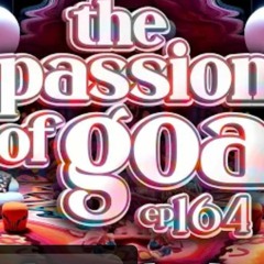 Nick Melodeon - The Passion Of Goa, ep.164 | Progressive Trance Edition