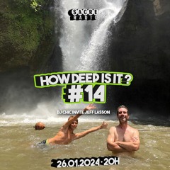 How Deep Is It ? #14 DJ Chic invite Jeff Lasson