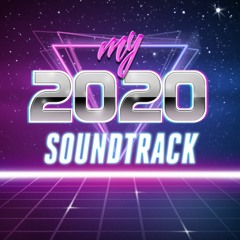 My 2020 Soundtrack