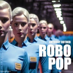 Anthony Rother - ROBO POP (Full Album)