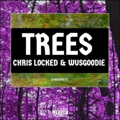 "trees" (ft. WUSGOODIE)[prod. by T2]