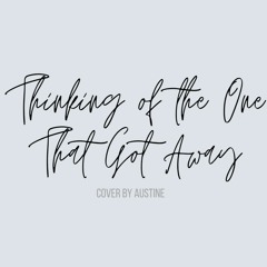 Thinking Of The One That Got Away | Katy Perry mash-up & cover by Austine