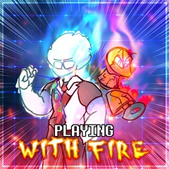 PLAYING WITH FIRE (OST 59)