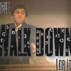 Walk Down (Ft Lor itoo)