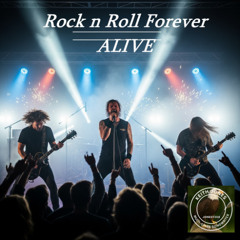Rock n Roll Forever Alive - An Anthem of Raw, Untamed Energy