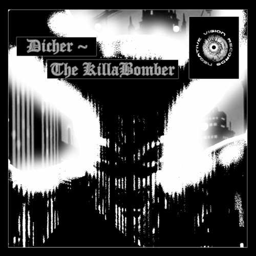 Dicher - The KillaBomber
