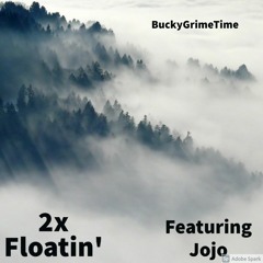 2x Floatin' ft. JojoGrimeTime