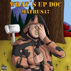 Mathus47 - Whats Up Doc