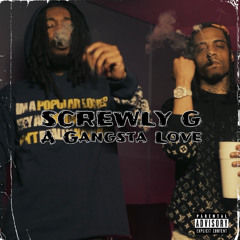 Screwly G - A Gangsta Love