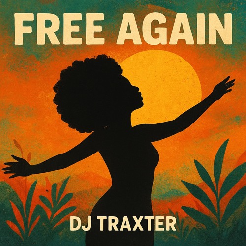 Dj Traxter - Free again (Afrohouse)