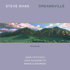 Dreamsville (feat. John Patitucci, Jack DeJohnette & Manolo Badrena)