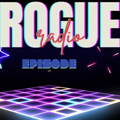 ROGUEradio (ep.17) fresh starts