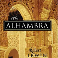ACCESS EPUB 📙 The Alhambra by  Robert Irwin EBOOK EPUB KINDLE PDF
