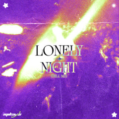LONELY NIGHT (TELL ME)