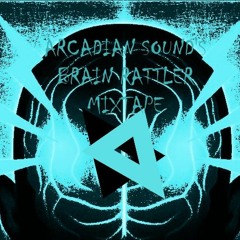 Arcadian Sound's Brain Rattler Mixtape