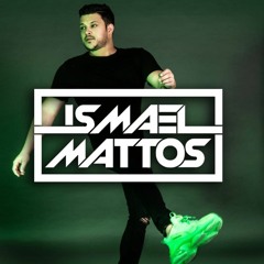 Ismael Mattos @F*cking Mess #002