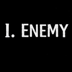 I, Enemy