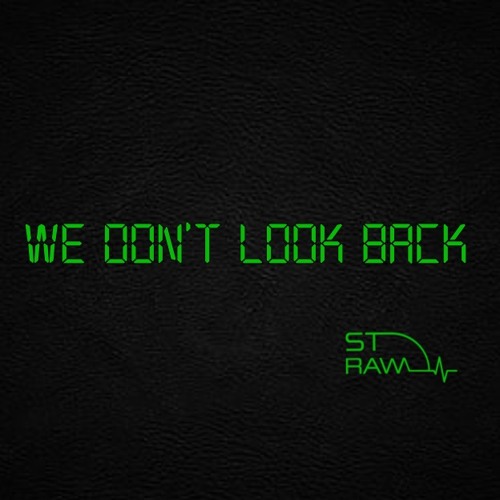 WE DON'T LOOK BACK