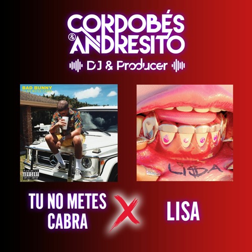 Tu No Metes Cabra X Lisa (Cordobés & Andresito MASHUP) [PREVIEW]