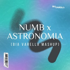 Numb vs Astronomia (Bia Varella Mashup) - Linkin Park x Tony Igy - FREE DOWNLOAD