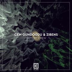 Cem Gundogdu, Zibens - With My Crew