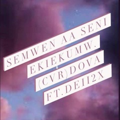 SEMWEN_AA_SENI_EKIEKUMW.(CVR)DOVA.FT.DEII2X