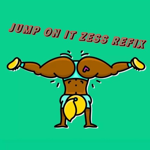 Jump On It Zess Rifix
