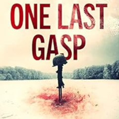 Get KINDLE 📂 One Last Gasp: A WWII Horror Thriller (The Cosmic Horror Cycle) by Andr