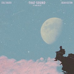 That Sound (feat. Andi Rella) - Cole Bauer & dean keeton
