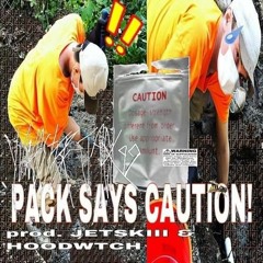 yungster jack///PACK SAYS CAUTION! (prod. JETSKIII X HOODWTCH)