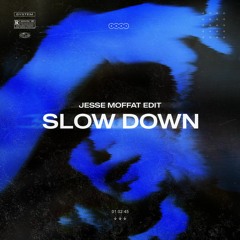 Maverick Sabre - Slow Down Feat Jorja Smith (JESSE MOFFAT EDIT) "FREE DL"