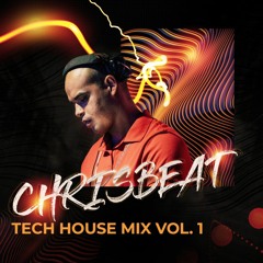 Dj Chrisbeat - Tech House Mix Vol. 1