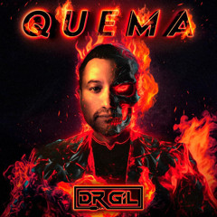 DR GIL - QUEMA [EXTENDED]