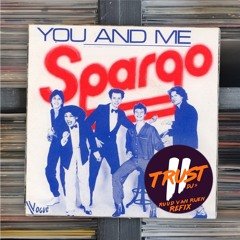Spargo - You & Me (2 TRUST DJs - Ruud van Rijen Refix) **FILTERED DUE COPYRIGHT**