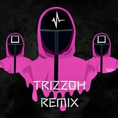 Squid Game (Trizzoh Remix)