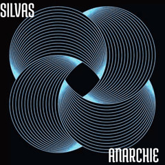 Anarchie Silvas Original Mix