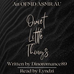 PODFIC for "Quiet Little Things"