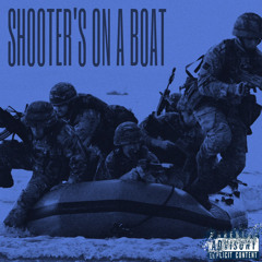 SHOOTERS ONA BOAT- [K SOLO LEAK]