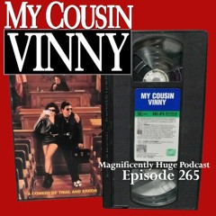 Episode 265 - My Cousin Vinny