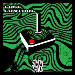 Simon Said - Lose Control