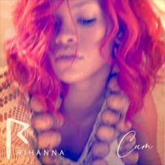 Rhianna C U M