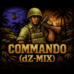 Commando (dZ-Mix)
