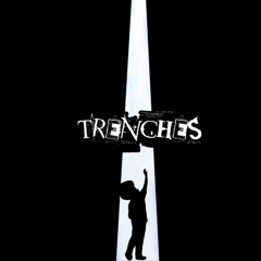 TRENCHES